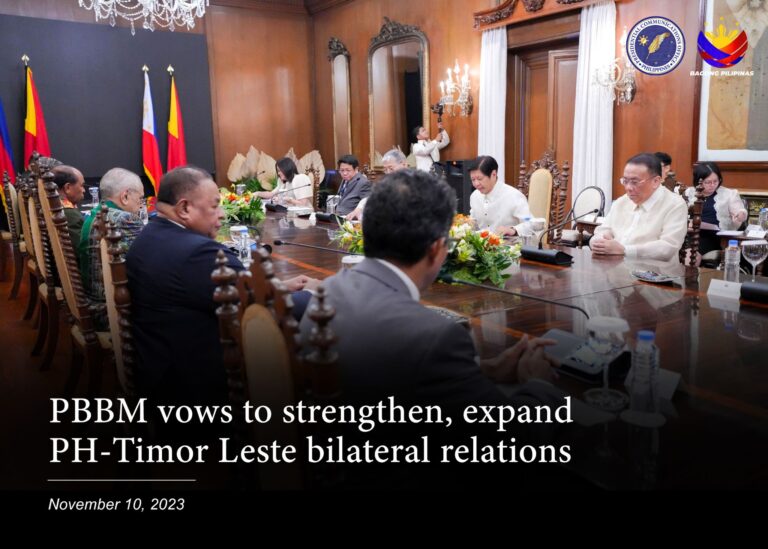 PBBM VOWS TO STRENGTHEN, EXPAND PH-TIMOR LESTE BILATERAL RELATIONS